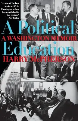 Une éducation politique : Les mémoires de Washington - A Political Education: A Washington Memoir