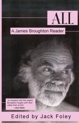 Tous : un lecteur de James Broughton - All: A James Broughton Reader
