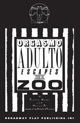 Orgasmo Adulto s'échappe du zoo - Orgasmo Adulto Escapes from the Zoo