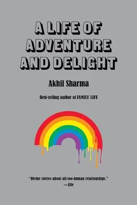 Une vie d'aventures et de plaisirs - A Life of Adventure and Delight