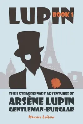 Les aventures extraordinaires d'Arsène Lupin, gentleman-cambrioleur - The Extraordinary Adventures of Arsne Lupin, Gentleman-Burglar