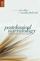 Narratologie postclassique : Approches et analyses - Postclassical Narratology: Approaches and Analyses