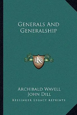 Généralités et Généralités - Generals and Generalship