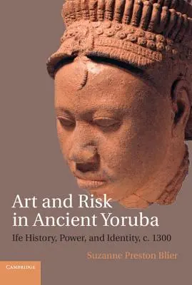 Art et risque dans l'ancien Yoruba - Art and Risk in Ancient Yoruba