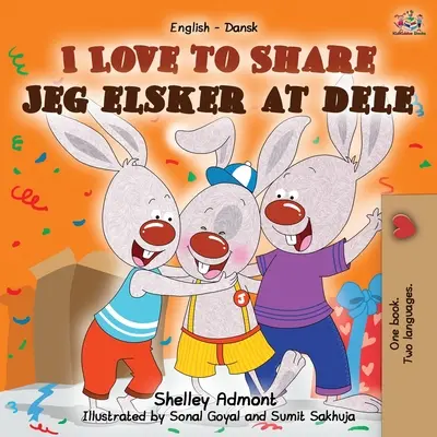 J'aime partager Jeg elsker at dele : livre bilingue danois-anglais - I Love to Share Jeg elsker at dele: English Danish Bilingual Book