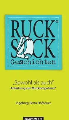 Les histoires du sac à dos(R) : aussi bien qu'un « guide de la compétence mutuelle(R) ». - Rucksackgeschichten(R): Sowohl als auch