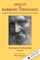 Aspects de la théologie rabbinique : Y compris la préface originale de 1909 et l'introduction de Louis Finkelstein - Aspects of Rabbinic Theology: Including the Original Preface of 1909 & the Introduction by Louis Finkelstein