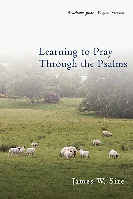 Apprendre à prier à travers les Psaumes - Learning to Pray Through the Psalms