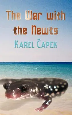 La guerre avec les tritons - The War with the Newts