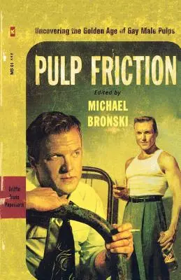 Pulp Friction : A la découverte de l'âge d'or des pulps masculins gays - Pulp Friction: Uncovering the Golden Age of Gay Male Pulps