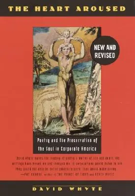 Le cœur en éveil : La poésie et la préservation de l'âme dans l'Amérique des affaires - The Heart Aroused: Poetry and the Preservation of the Soul in Corporate America