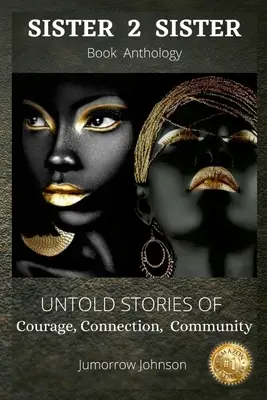 Jumorrow Johnson : Sister 2 Sister - Jumorrow Johnson: Sister 2 Sister