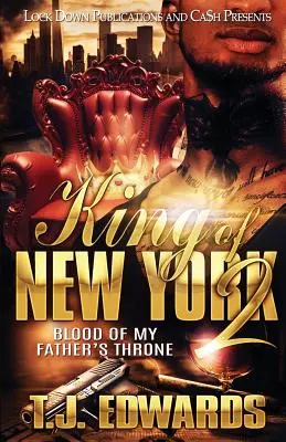 King of New York 2 : Le sang du trône de mon père - King of New York 2: Blood of my Father's Throne