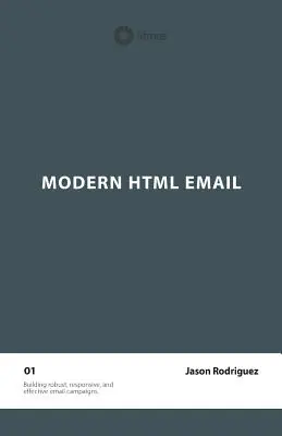 Le courrier électronique HTML moderne (deuxième édition) - Modern HTML Email (Second Edition)