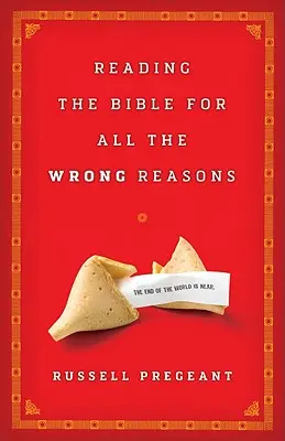 Lire la Bible pour de mauvaises raisons - Reading the Bible for All the Wrong Reasons