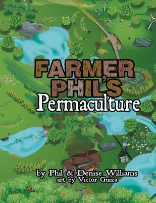 La permaculture du fermier Phil - Farmer Phil's Permaculture