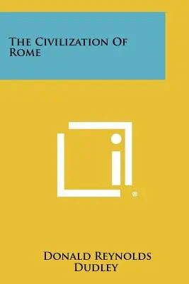 La civilisation de Rome - The Civilization of Rome