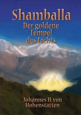 Shamballa - Le temple d'or des morts - Shamballa - Der goldene Tempel des Lichts