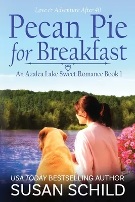 Pecan Pie for Breakfast : (An Azalea Lake Sweet Romance Book 1) - Pecan Pie for Breakfast: (An Azalea Lake Sweet Romance Book 1)