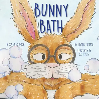 Bunny Bath : Un livre à compter - Bunny Bath: A Counting Book