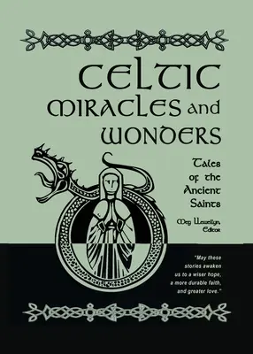 Miracles et merveilles celtiques : Contes des anciens saints - Celtic Miracles and Wonders: Tales of the Ancient Saints