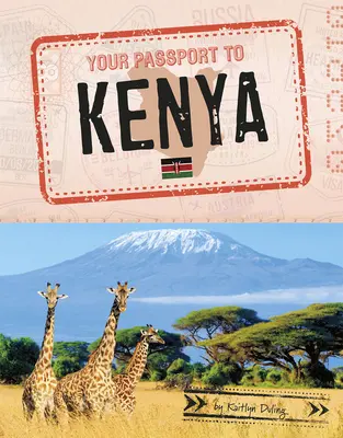 Votre passeport pour le Kenya - Your Passport to Kenya