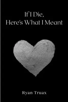 Si je meurs, voici ce que je voulais dire - If I Die, Here's What I Meant