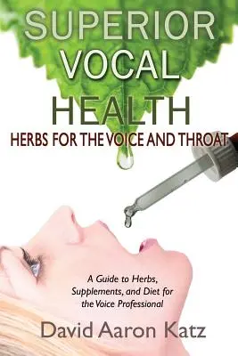 Une santé vocale supérieure - Superior Vocal Health
