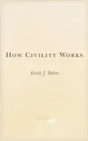 Comment fonctionne la civilité - How Civility Works