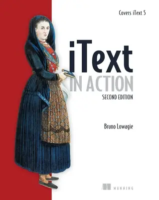 Itext in Action : Couvre Itext 5 - Itext in Action: Covers Itext 5