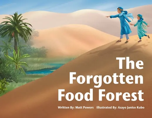 La forêt nourricière oubliée - The Forgotten Food Forest