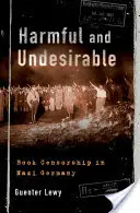Nocif et indésirable : La censure des livres dans l'Allemagne nazie - Harmful and Undesirable: Book Censorship in Nazi Germany