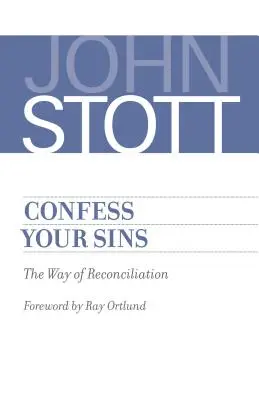 Confessez vos péchés : Le chemin de la réconciliation - Confess Your Sins: The Way of Reconciliation