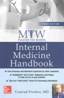 Maîtriser les salles : Manuel de médecine interne, troisième édition - Master the Wards: Internal Medicine Handbook, Third Edition