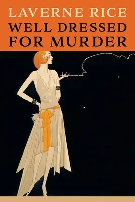 Bien habillé pour le meurtre : (Golden-Age Mystery Reprint) - Well Dressed for Murder: (Golden-Age Mystery Reprint)