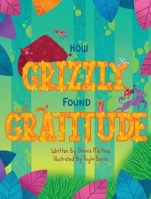 Comment Grizzly a trouvé la gratitude - How Grizzly Found Gratitude