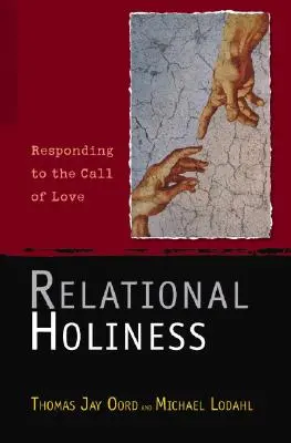 La sainteté relationnelle : Répondre à l'appel de l'amour - Relational Holiness: Responding to the Call of Love