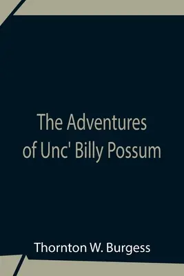 Les aventures de Unc' Billy Possum - The Adventures Of Unc' Billy Possum