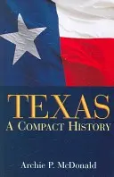 Texas : Une histoire compacte - Texas: A Compact History