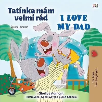 J'aime mon papa (livre bilingue tchèque-anglais pour enfants) - I Love My Dad (Czech English Bilingual Children's Book)