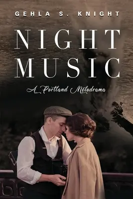 Musique de nuit : Un mélodrame de Portland - Night Music: A Portland Melodrama