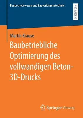 Optimisation baubétriebliche des disques 3d à base de beton en mouvement - Baubetriebliche Optimierung Des Vollwandigen Beton-3d-Drucks