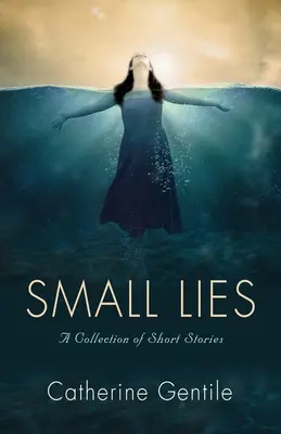 Petits mensonges : Un recueil de nouvelles - Small Lies: A Collection of Short Stories