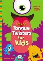 De nombreux virelangues pour les enfants - Lots of Tongue Twisters for Kids