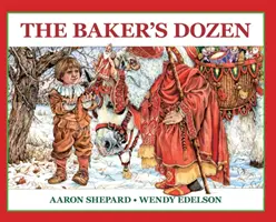 La douzaine du boulanger : Un conte de Saint-Nicolas, avec en prime une recette de biscuits et un modèle de biscuits de Noël de Saint-Nicolas (25e édition anniversaire) - The Baker's Dozen: A Saint Nicholas Tale, with Bonus Cookie Recipe and Pattern for St. Nicholas Christmas Cookies (25th Anniversary Editi