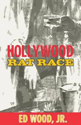 La course aux rats à Hollywood - Hollywood Rat Race