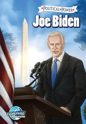 Le pouvoir politique : Joe Biden - Political Power: Joe Biden