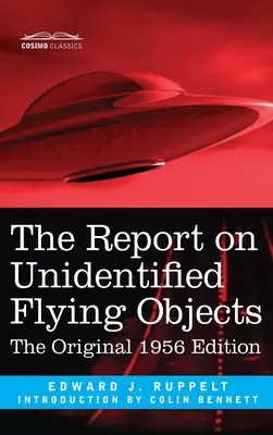 Rapport sur les objets volants non identifiés : L'édition originale de 1956 - Report on Unidentified Flying Objects: The Original 1956 Edition