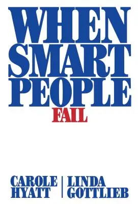 Quand les gens intelligents échouent - When Smart People Fail