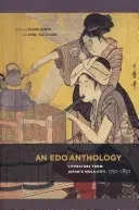 Une anthologie EDO : Littérature des mégapoles japonaises, 1750-1850 - An EDO Anthology: Literature from Japan's Mega-City, 1750-1850